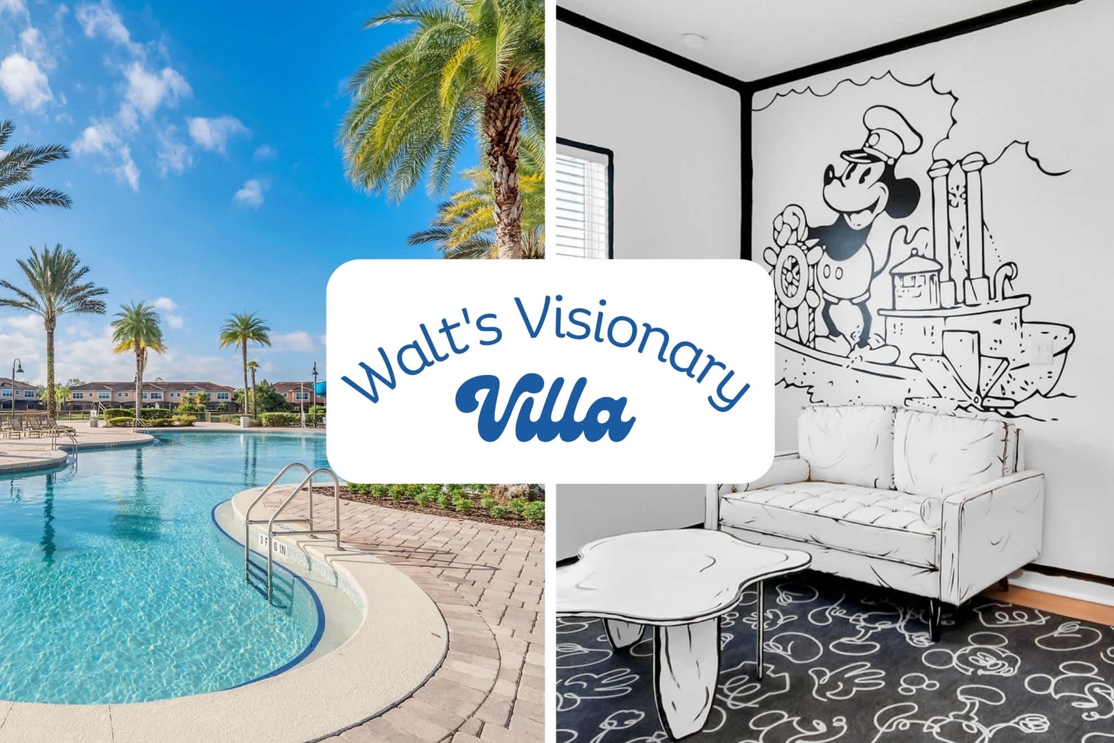 Walt's Visionary Villa features a themed living area and resort-style pool with palm-lined deck. The property showcases a distinctive black-and-white cartoon mural, combining playful design with comfortable modern amenities.