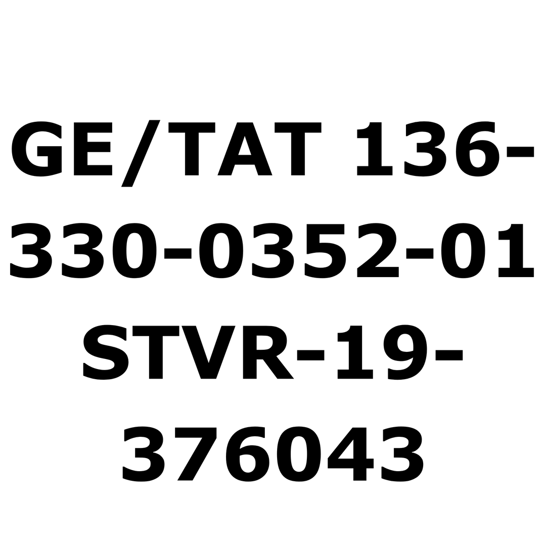GE/TAT 136-330-0352-01 / STVR-19-376043