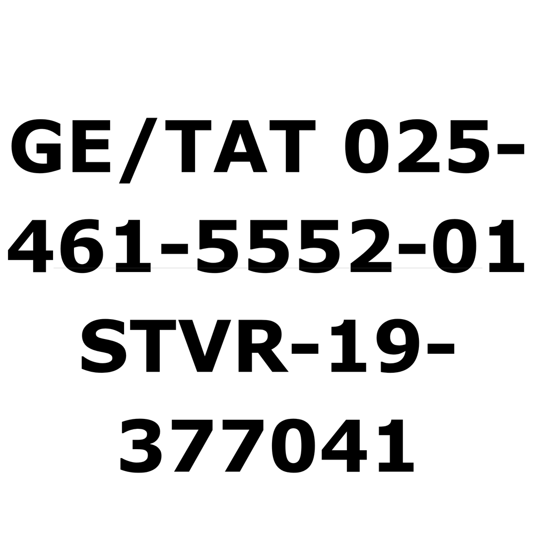 GE/TAT 025-461-5552-01 / STVR-19-377041