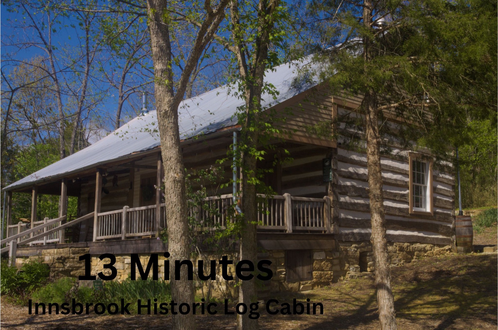 The historic cabin and schoolhouse are an enchanting adventure back in time!