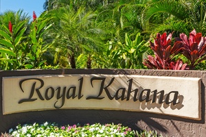 The Royal Kahana sign welcomes you to a stay filled with sun, sea, and serenity.