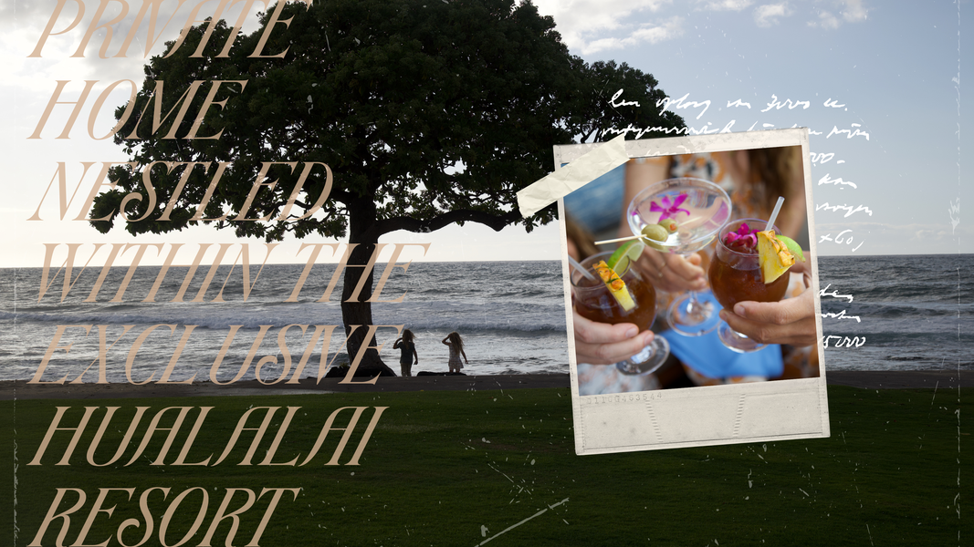 The private home is yours to unwind and relax - plus added Hualalai Resort luxury and amenities.